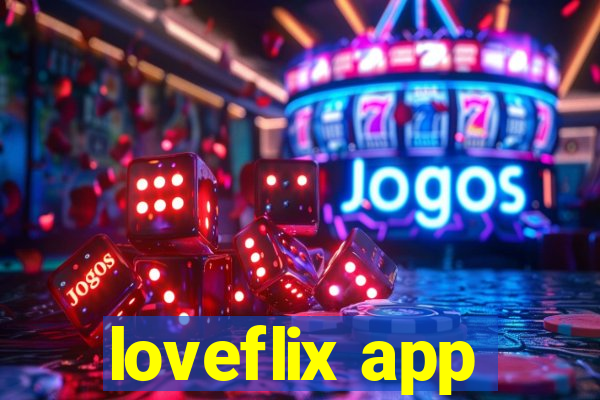 loveflix app